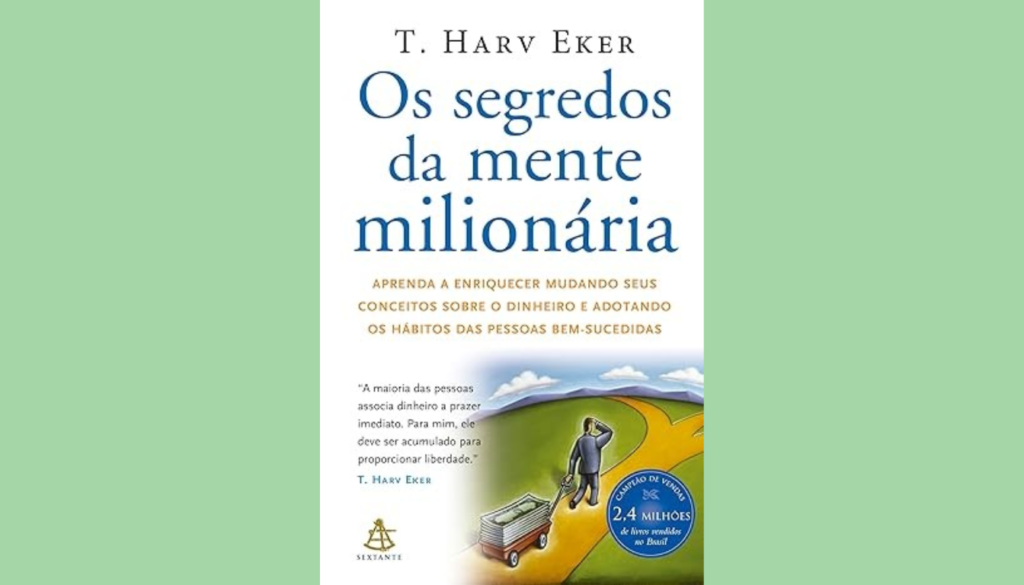 Capa do livro Os Segredos da Mente Milionária de T. Harv Eker - Guia prático sobre mentalidade financeira e hábitos de ricos