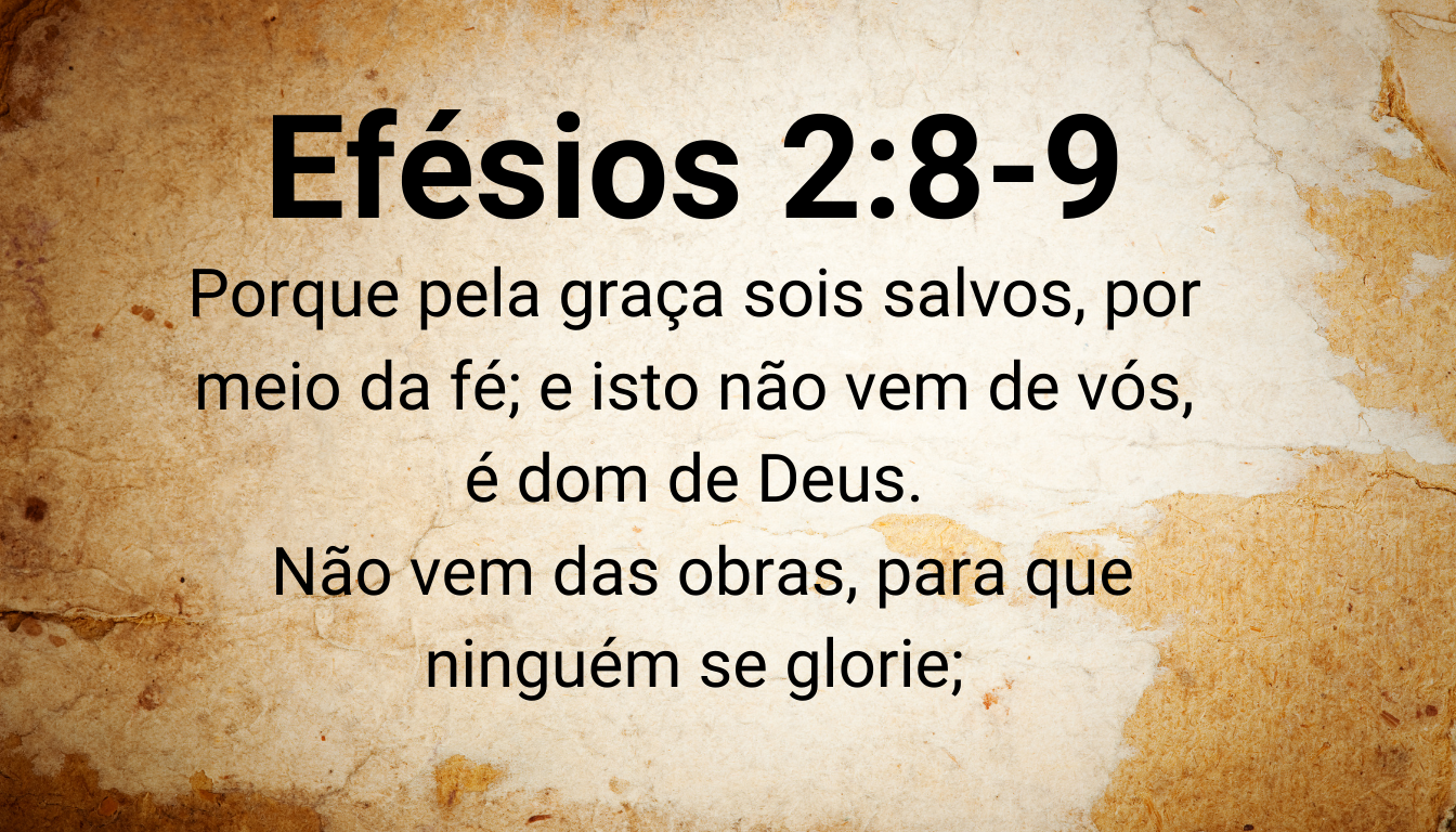 O Que Realmente Significa Ser Salvo Pela Graça? Uma Jornada Transformadora em Efésios 2:8-9